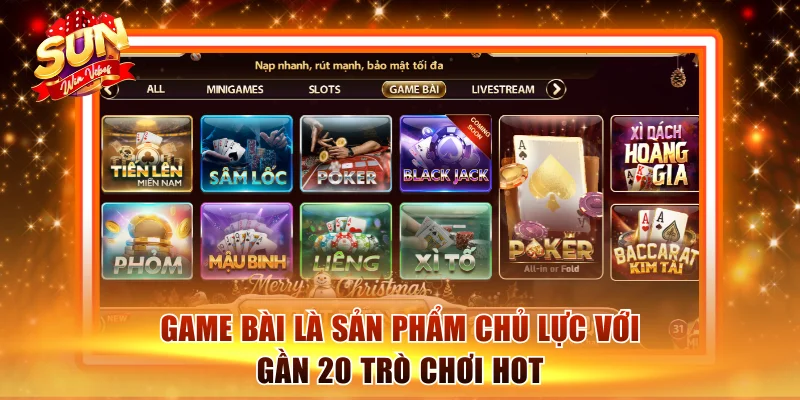 sunwin 4 Game bài là sản phẩm chủ lực với gần 20 trò chơi hot